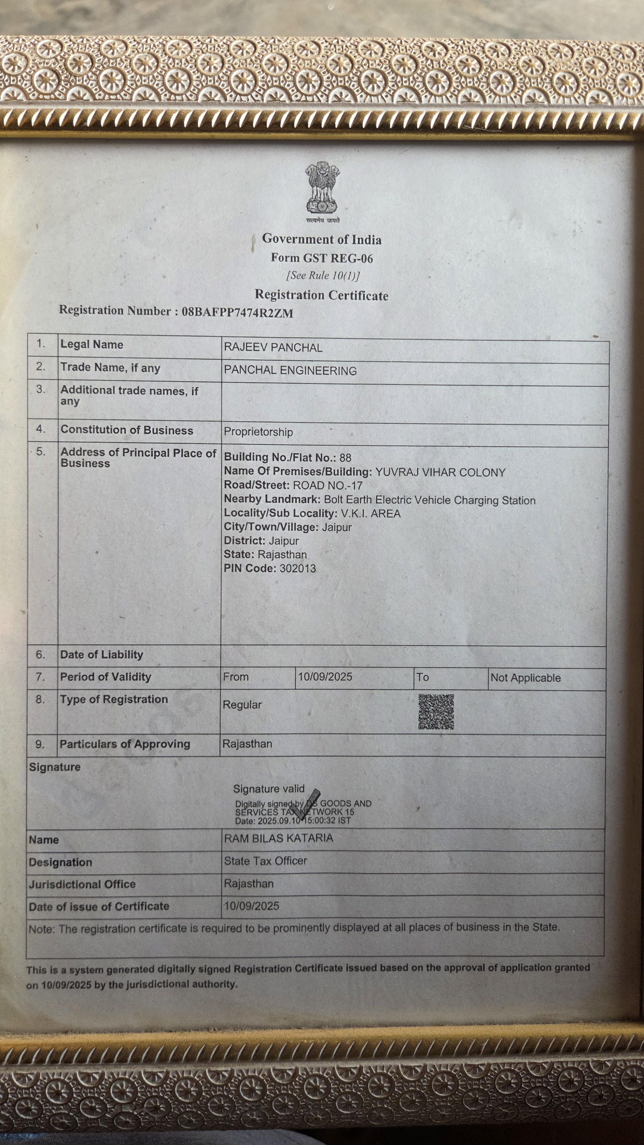 Registration Certificate Registration Number : 08BAFPP7474R2ZM 1. Legal Name  RAJEEV PANCHAL  2. Trade Name, if any  PANCHAL ENGINEERING  3. Additional trade names, if any  4.  Constitution of Business  Proprietorship  5  Address of Principal Place of Business  Building No./Flat No .: 88 Name Of Premises/Building: YUVRAJ VIHAR COLONY Road/Street: ROAD NO .- 17 Nearby Landmark: Bolt Earth Electric Vehicle Charging Station Locality/Sub Locality: V.K.I. AREA City/Town/Village: Jaipur District: Jaipur State: Ra